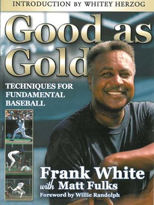 cover image of Good as Gold: Techniques for Fundamental Baseball